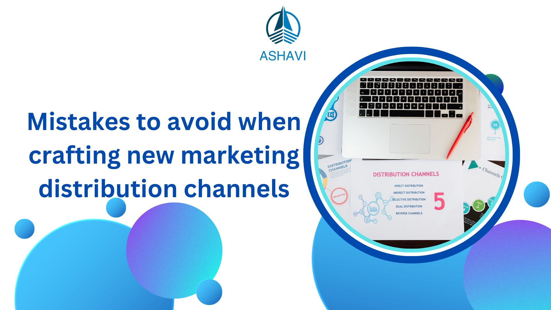 Mistakes to avoid when crafting new marketing distribution channels